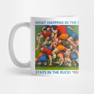 What Happens In The Ruck Stays In The Ruck Mug